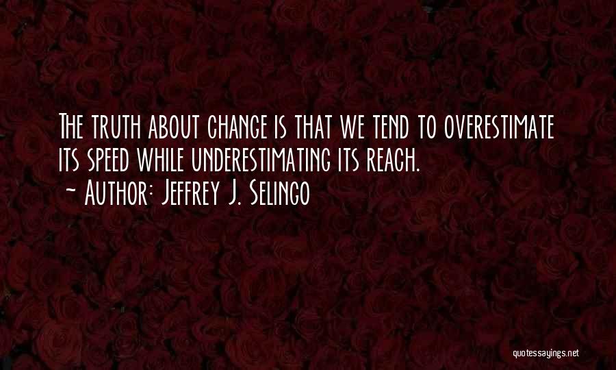 Jeffrey J. Selingo Quotes 1363246