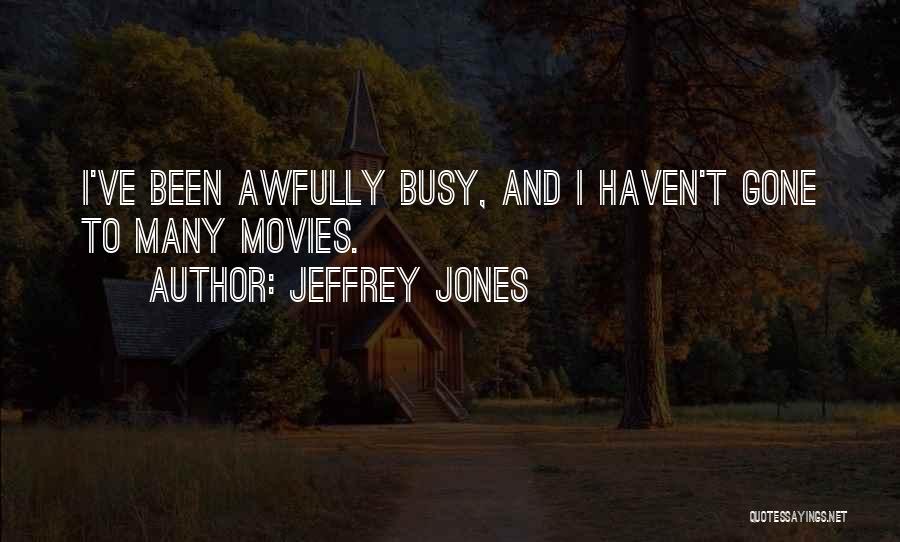 Jeffrey Jones Quotes 2000145