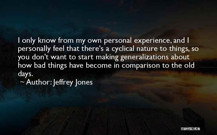 Jeffrey Jones Quotes 219427