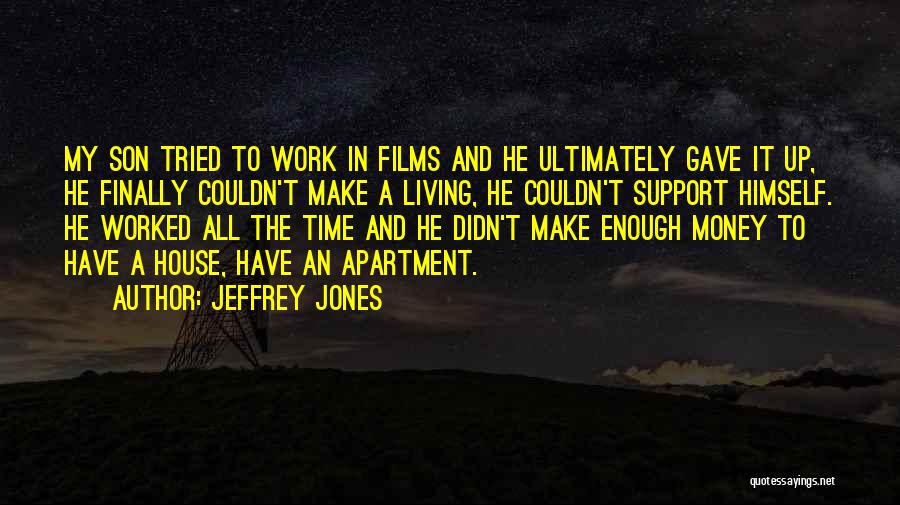 Jeffrey Jones Quotes 623654