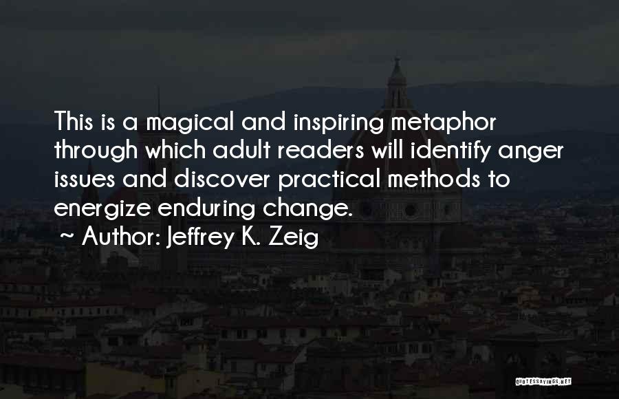 Jeffrey K. Zeig Quotes 1011598