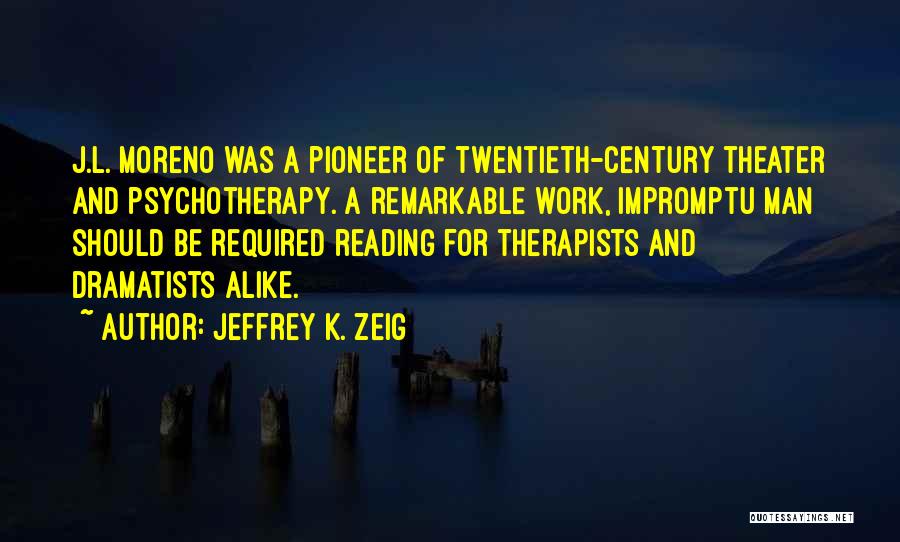 Jeffrey K. Zeig Quotes 323525