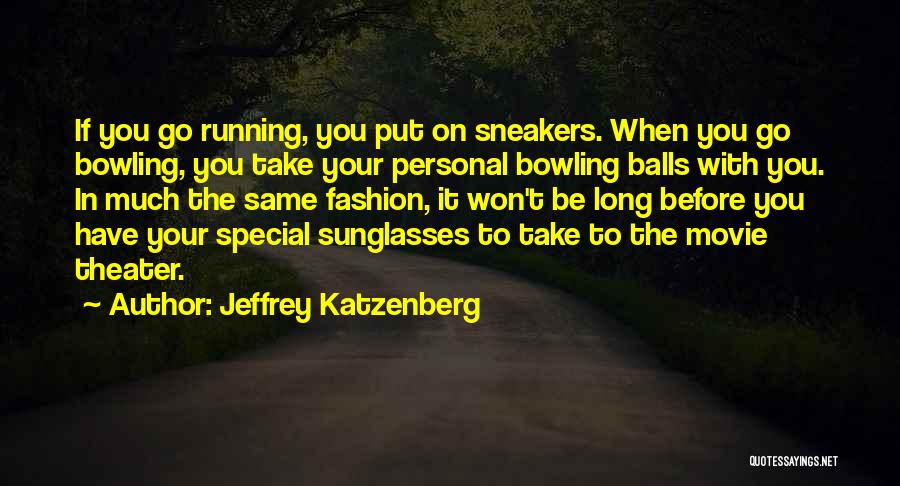 Jeffrey Katzenberg Quotes 1477020