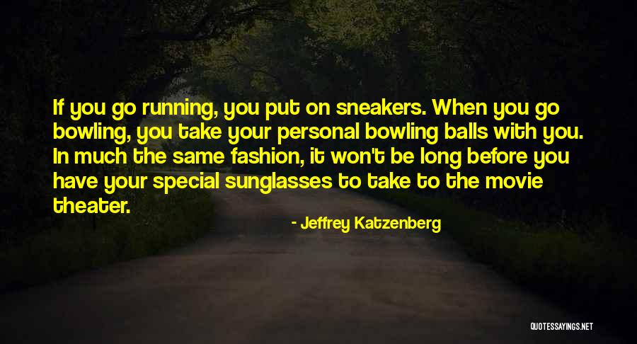 Jeffrey Katzenberg Quotes 1477020