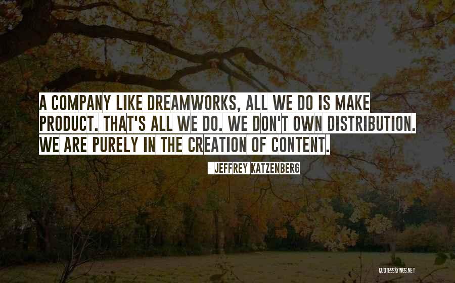 Jeffrey Katzenberg Quotes 1597149 Jeffrey Katzenberg Quotes 1597149