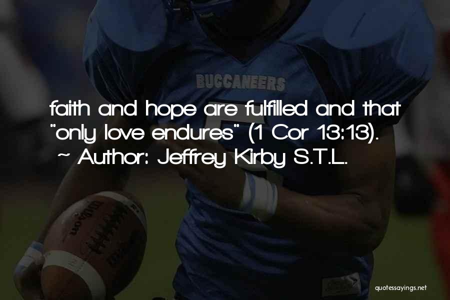 Jeffrey Kirby S.T.L. Quotes 600878