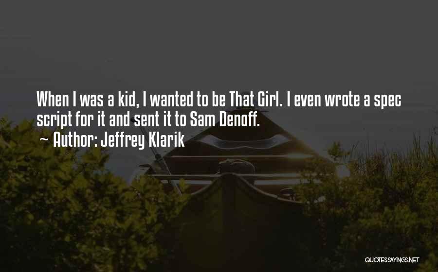 Jeffrey Klarik Quotes 1135979