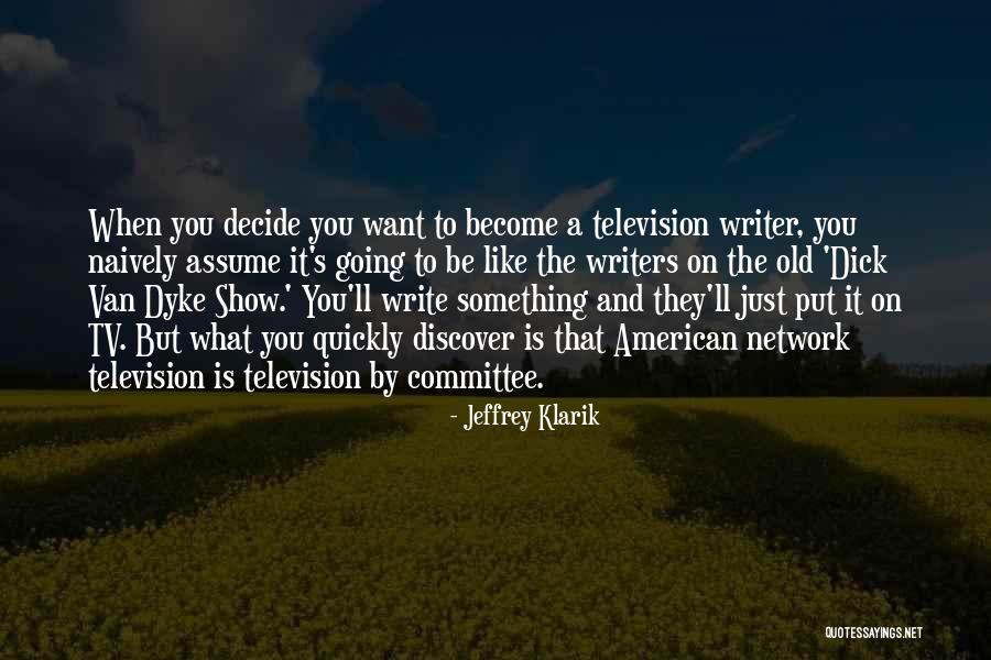 Jeffrey Klarik Quotes 2038773