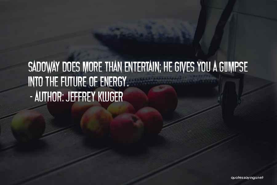 Jeffrey Kluger Quotes 717025