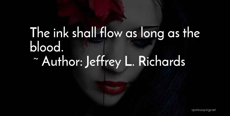 Jeffrey L. Richards Quotes 1735178