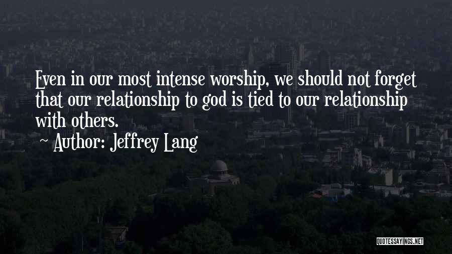 Jeffrey Lang Quotes 1684131