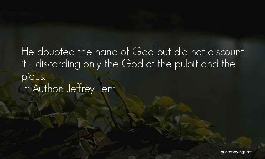 Jeffrey Lent Quotes 938411