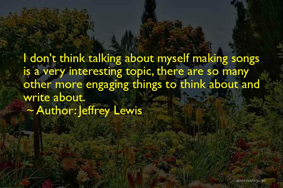 Jeffrey Lewis Quotes 1807377