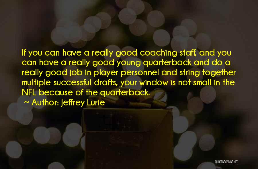 Jeffrey Lurie Quotes 1011670