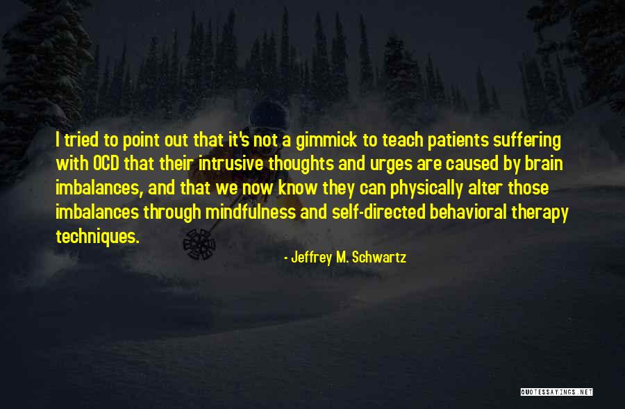 Jeffrey M. Schwartz Quotes 1499624