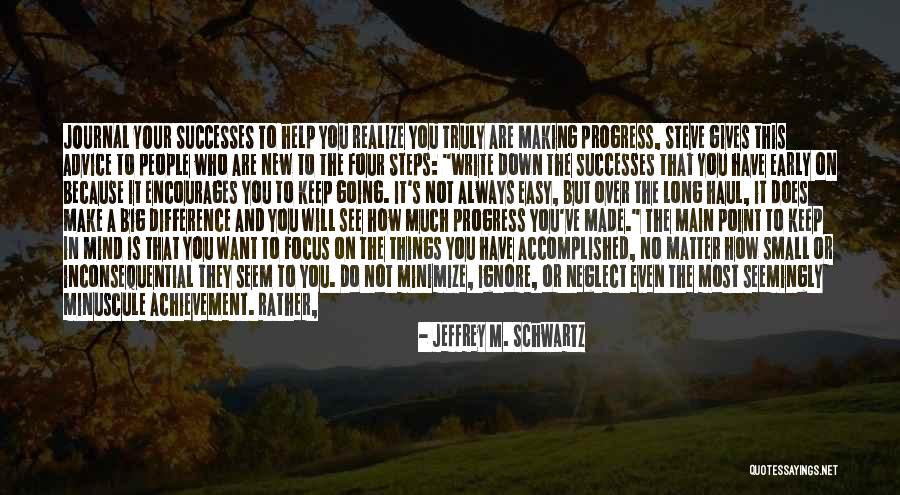 Jeffrey M. Schwartz Quotes 755465