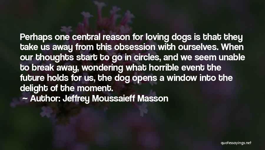 Jeffrey Moussaieff Masson Quotes 1021179
