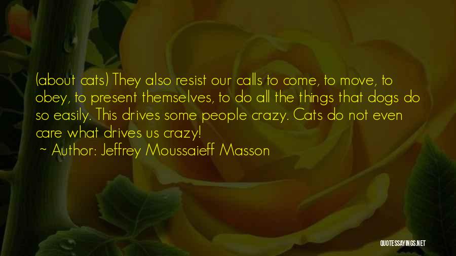 Jeffrey Moussaieff Masson Quotes 1807184