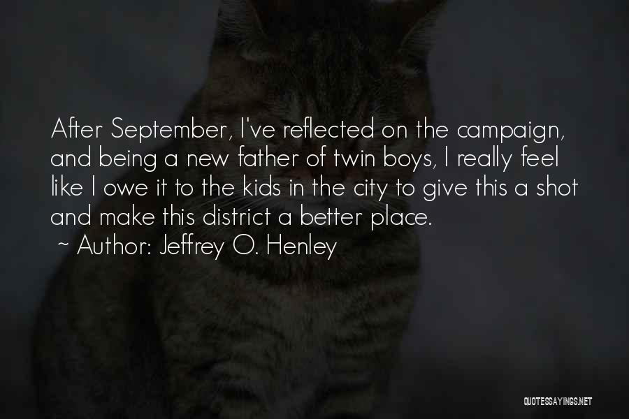 Jeffrey O. Henley Quotes 772245