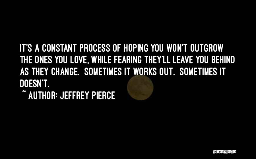 Jeffrey Pierce Quotes 1770187