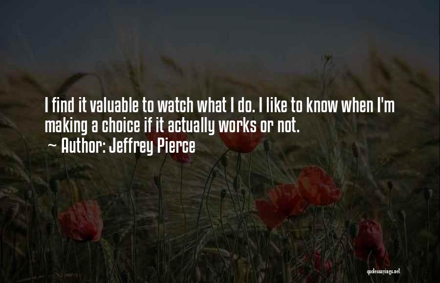 Jeffrey Pierce Quotes 1933325