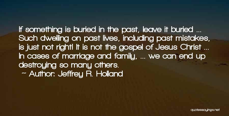 Jeffrey R. Holland Quotes 1058068