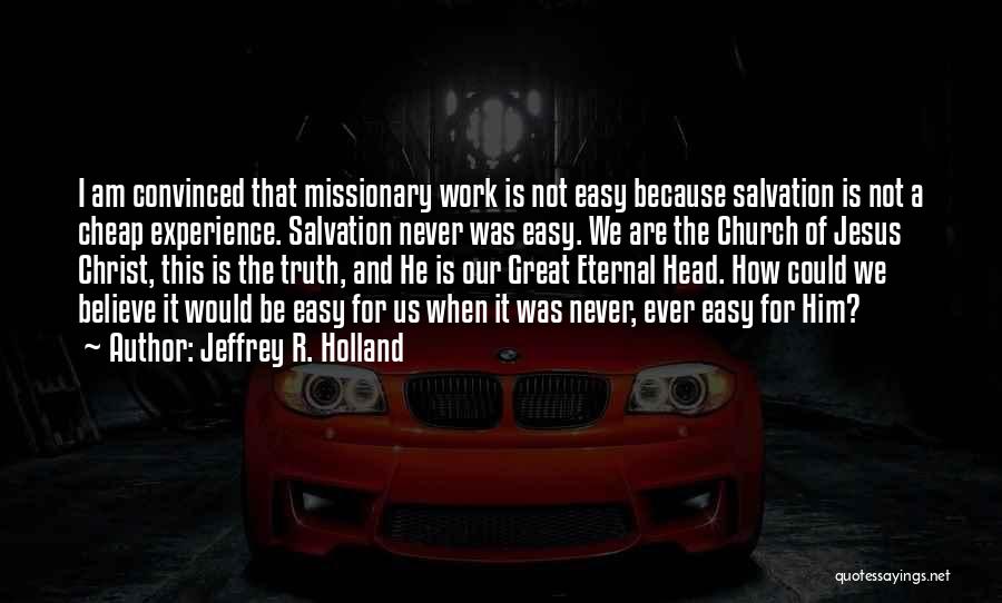 Jeffrey R. Holland Quotes 1638054