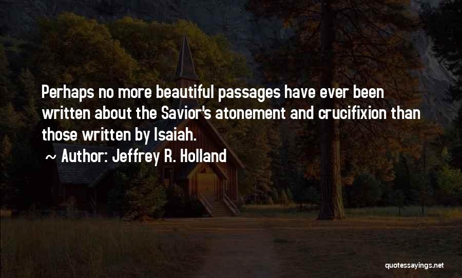 Jeffrey R. Holland Quotes 1687598