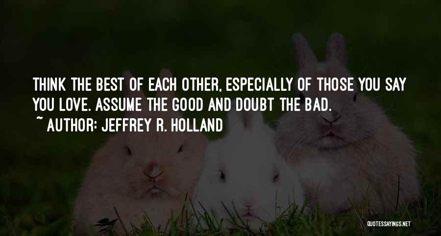 Jeffrey R. Holland Quotes 1703604