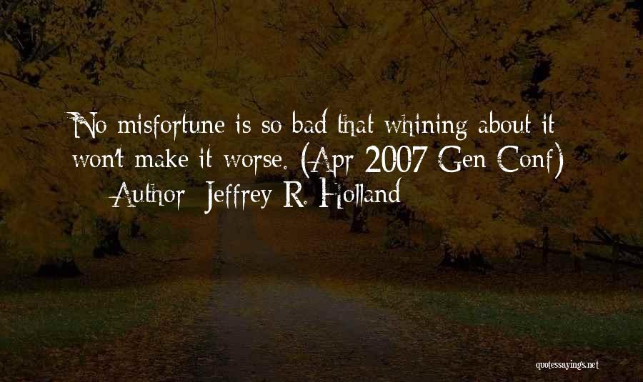 Jeffrey R. Holland Quotes 1740362