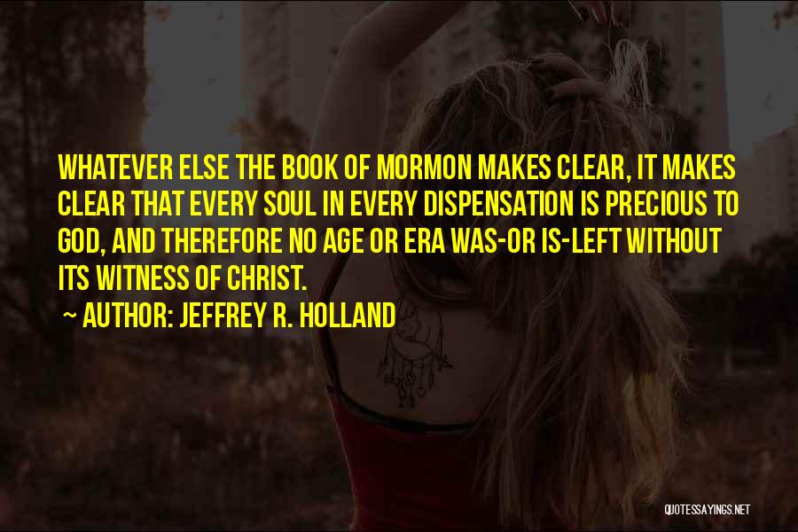 Jeffrey R. Holland Quotes 2055697
