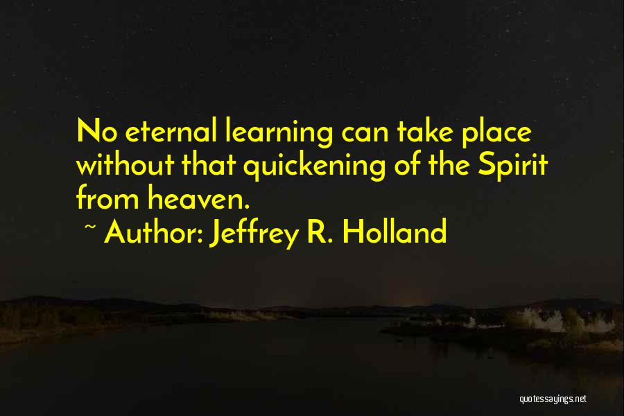 Jeffrey R. Holland Quotes 2201491