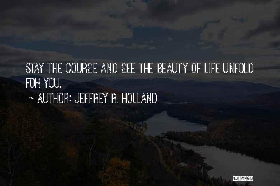 Jeffrey R. Holland Quotes 280496