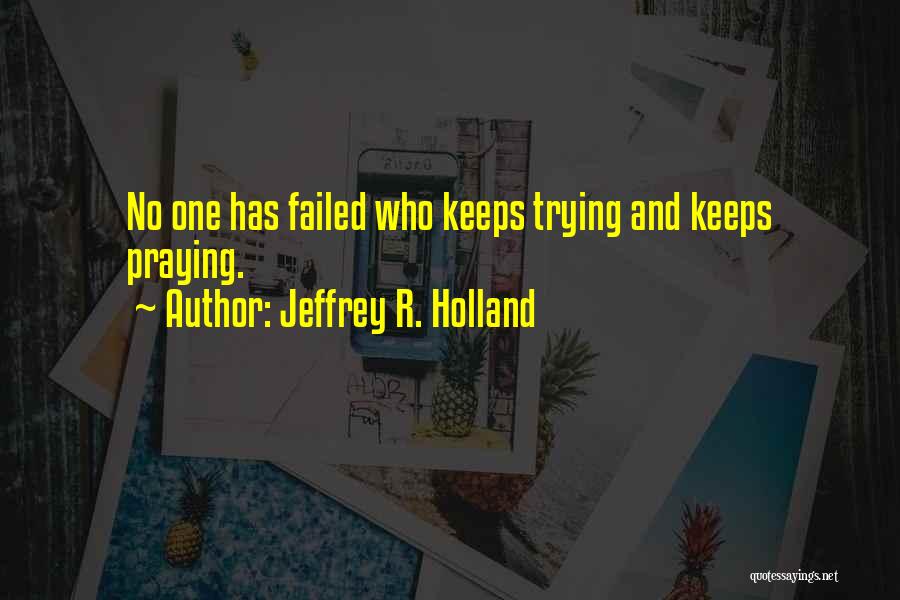 Jeffrey R. Holland Quotes 416303