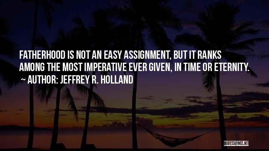 Jeffrey R. Holland Quotes 558480