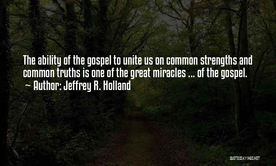 Jeffrey R. Holland Quotes 641924