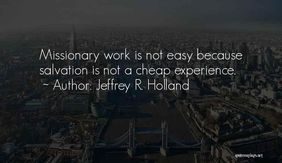 Jeffrey R. Holland Quotes 845126