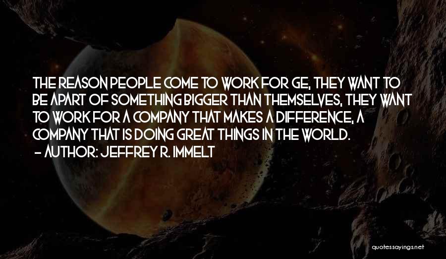 Jeffrey R. Immelt Quotes 1109403