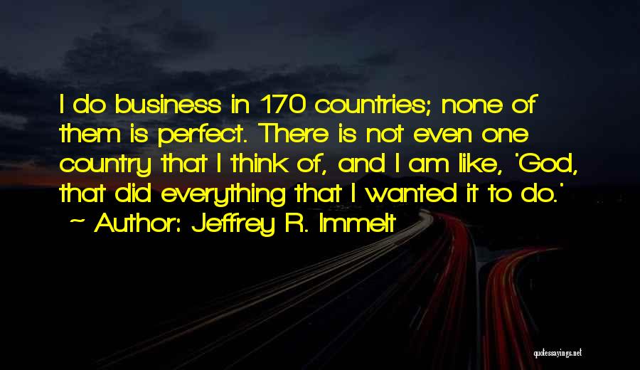 Jeffrey R. Immelt Quotes 1529672