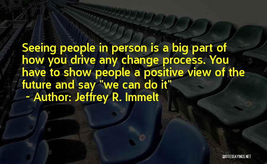 Jeffrey R. Immelt Quotes 345614