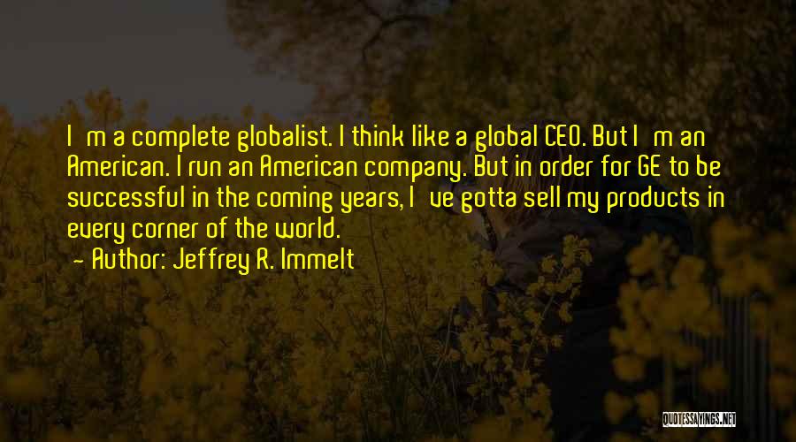 Jeffrey R. Immelt Quotes 493566