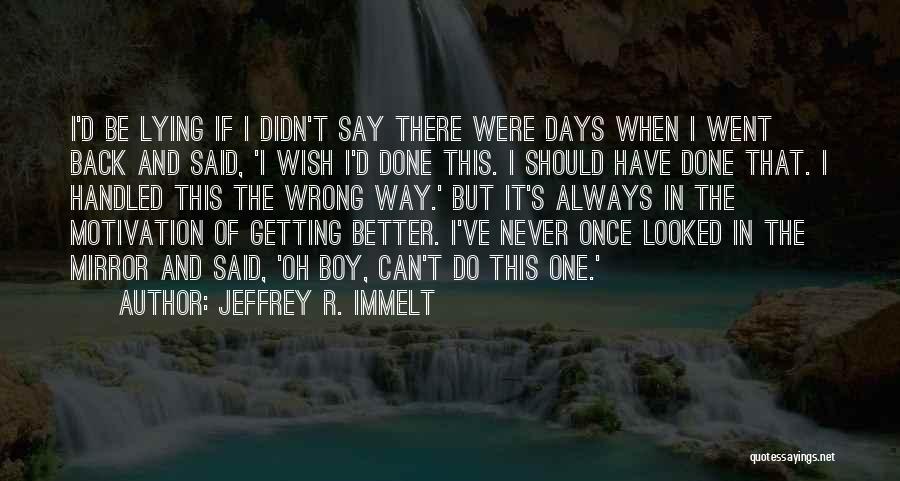 Jeffrey R. Immelt Quotes 978333