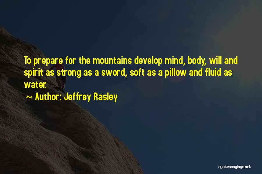 Jeffrey Rasley Quotes 2039939