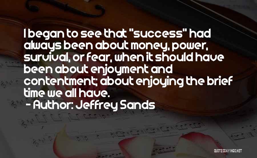 Jeffrey Sands Quotes 2246966