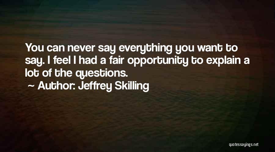 Jeffrey Skilling Quotes 1657003