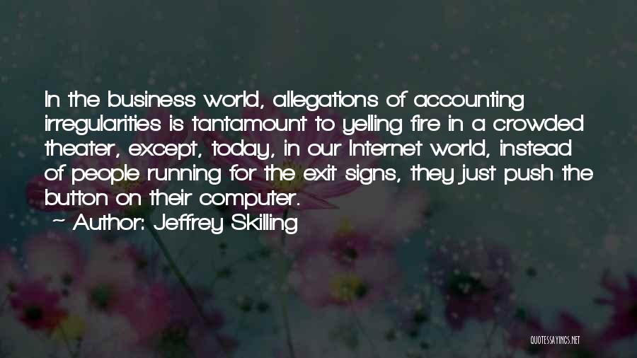 Jeffrey Skilling Quotes 1769121