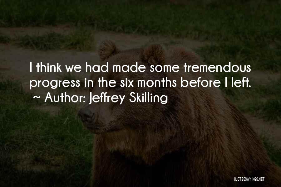 Jeffrey Skilling Quotes 1863007