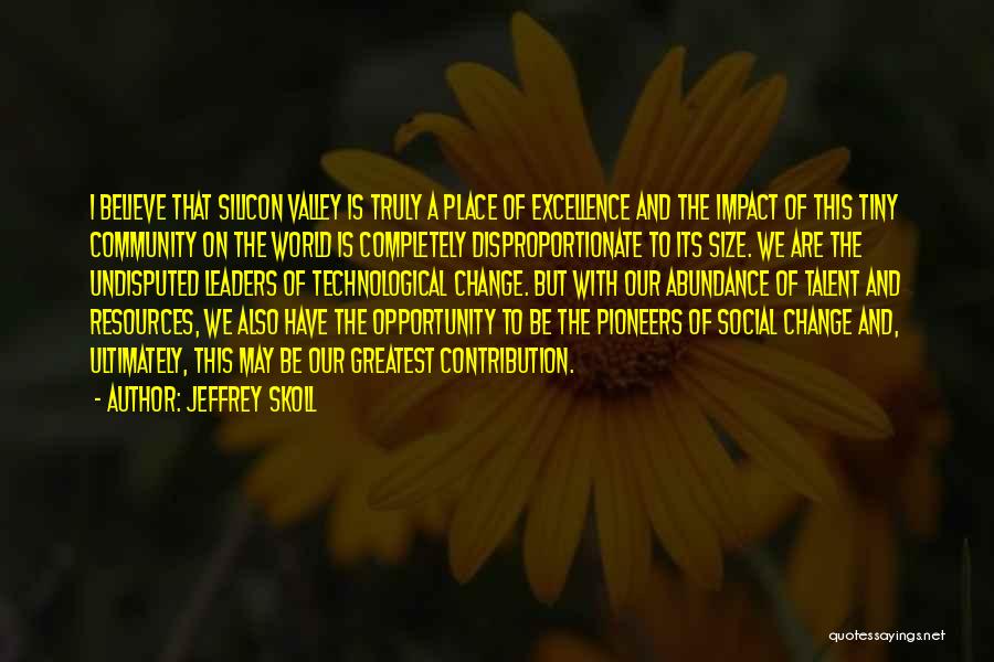 Jeffrey Skoll Quotes 1139641