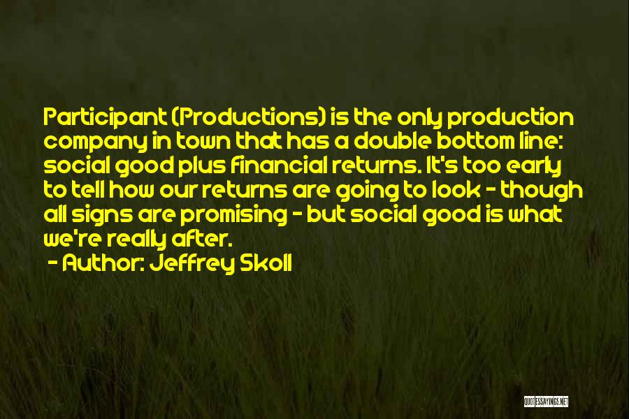 Jeffrey Skoll Quotes 858257