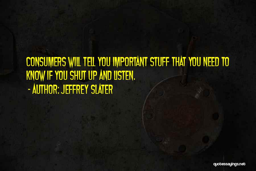 Jeffrey Slater Quotes 1237228